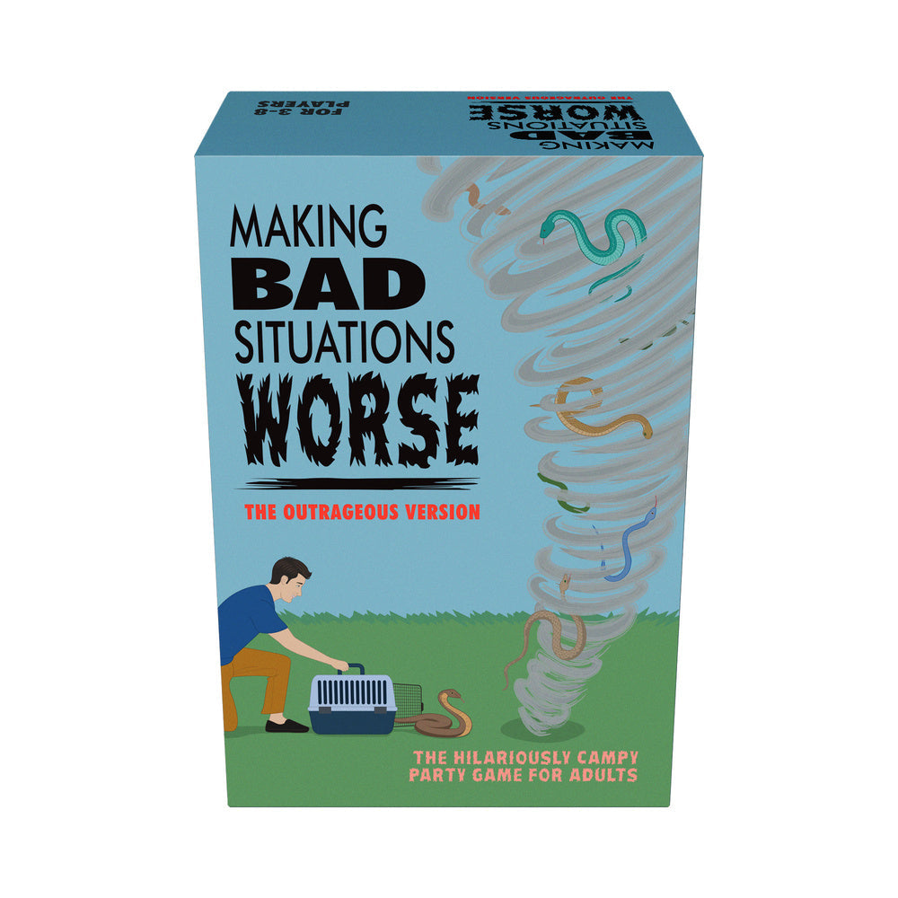 Making Bad Situations Worse (The Outrageous Version)