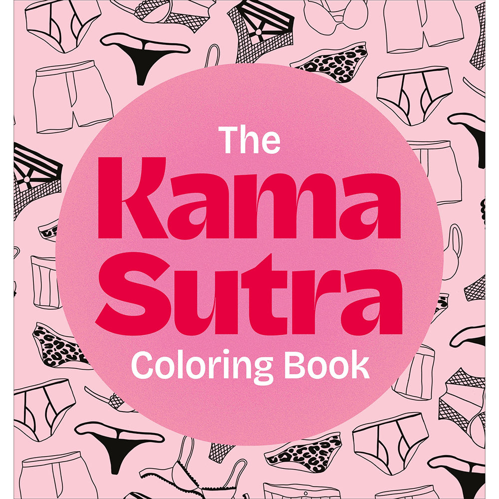 The Kama Sutra Coloring Book: For Maximum Pleasure and Relaxation